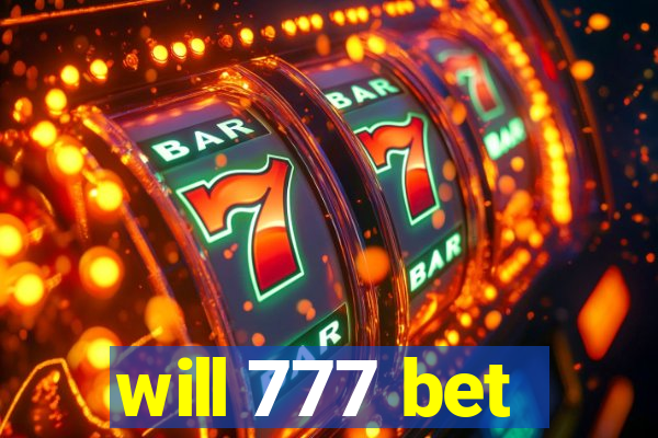 will 777 bet